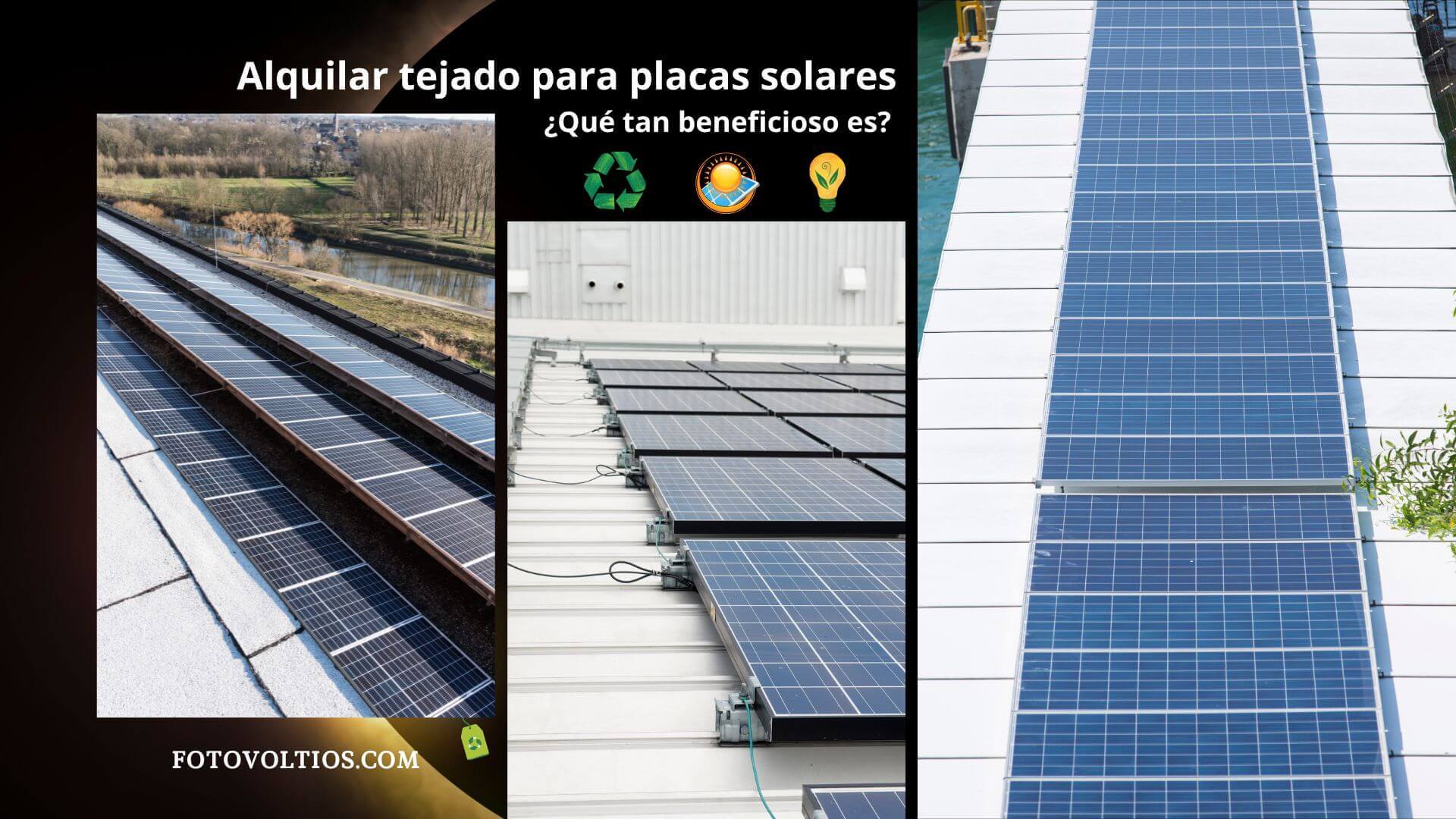 Alquilar tejado para Placas solares ¿Qué tan beneficioso es?