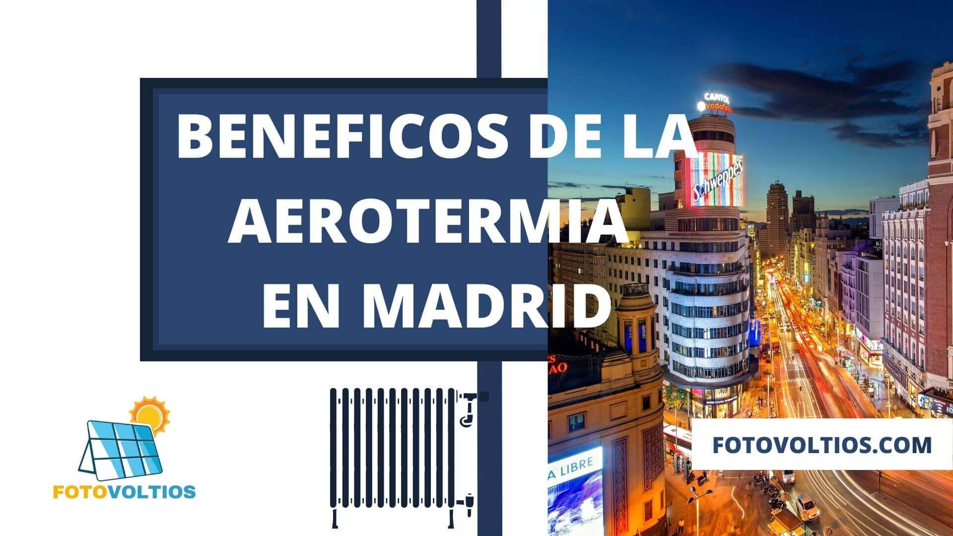 Beneficios de la Aerotermia en Madrid